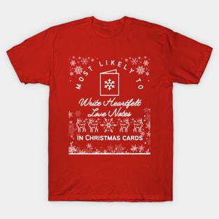 Most likely to write heartfelt love notes in Christmas cards T-Shirt